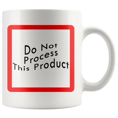 do not process this product